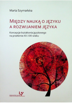 Między nauką o języku a rozwijaniem języka