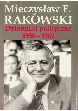 Dzienniki polityczne 1958 -1962