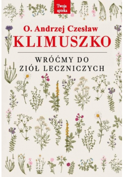 Wróćmy do ziół leczniczych