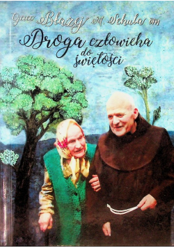 Droga człowieka do świętości
