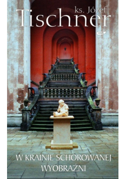 W krainie schorowanej wyobraźni