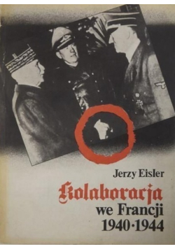 Kolaboracja we Francji 1940 - 1944