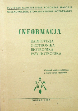Informacja Radiestezja geotronika biotronika psychotronika Zeszyt 1