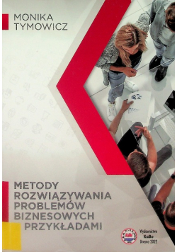 Metody rozwiązywania problemów biznesowych z przykładami