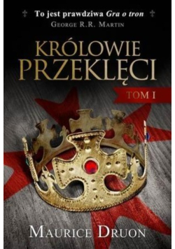 Królowie przeklęci Tom I
