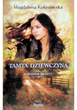 Tamta dziewczyna Rodzinne sekrety 1