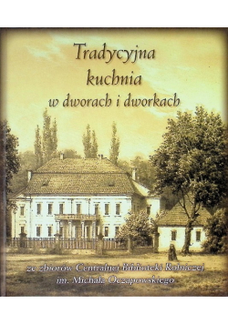 Tradycyjna kuchnia w dworach i dworkach