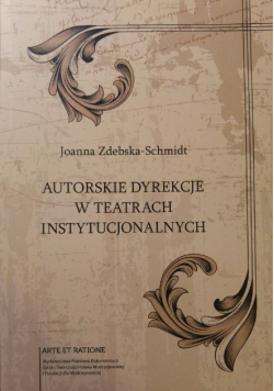 Autorskie dyrekcje w teatrach instytucjonalnych