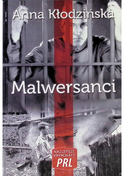 Malwersanci. Najlepsze kryminały PRL