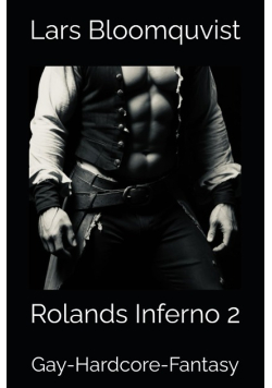 Rolands Inferno 2: Gay-Hardcore-Fantasy