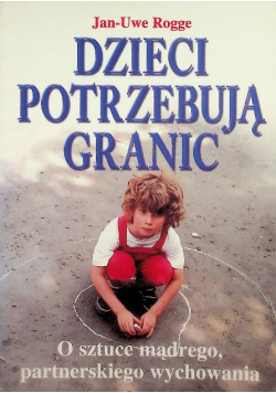 Dzieci potrzebują granic
