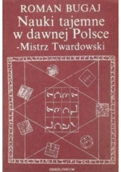 Nauki tajemne w dawnej Polsce Mistrz Twardowski