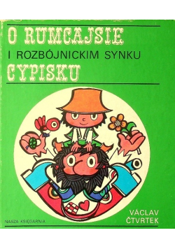 O Rumcajsie i rozbójnickim synku Cypisku