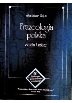 Frazeologia polska Studia i szkice