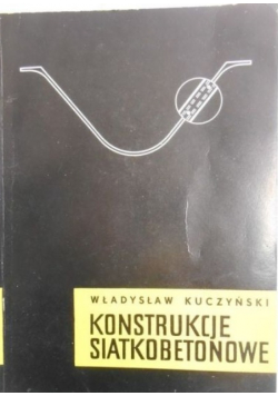 Kuczński Konstrukcje siatkobetonowe