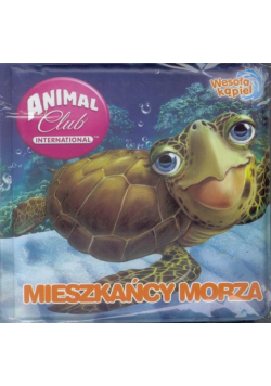 Animal Club Wesoła kąpiel - Mieszkańcy morza