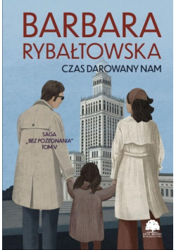 Saga Bez pożegnania Tom 5 Czas darowany nam