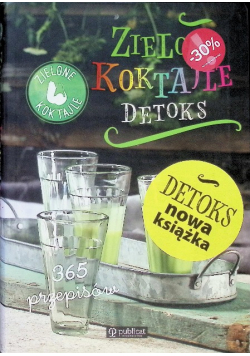 Zielone Koktajle Detoks 365 przepisów