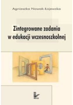 Zintegrowane zadania w edukacji wczesnoszkolnej