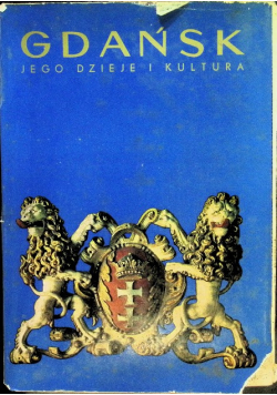 Gdańsk jego dzieje i kultura