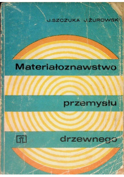 Materiałoznawstwo przemysłu drzewnego