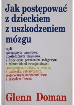 Jak postępować z dzieckiem z uszkodzeniem mózgu