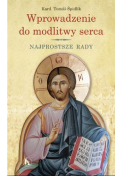 Wprowadzenie do modlitwy serca