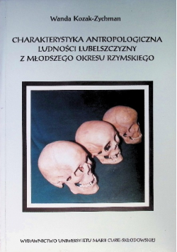 Charakterystyka antropologiczna ludności lubelszczyzny z młodszego okresu rzymskiego