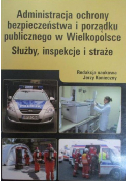 Administracja ochrony bezpieczeństwa i porządku publicznego w Wielkopolsce