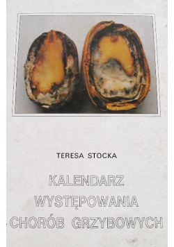 Kalendarz występowania chorób grzybowych