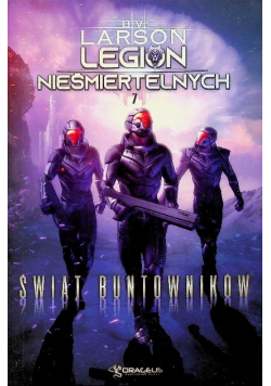 Legion Nieśmiertelnych Świat Buntowników