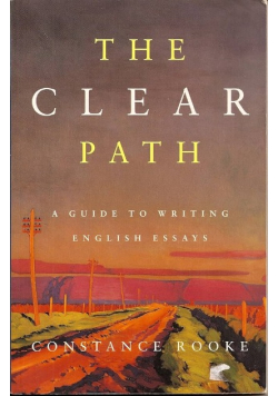 The Clear Path A Guide to Writing English Essays