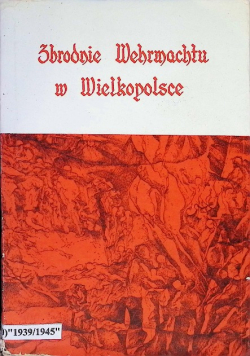 Zbrodnie wehrmachtu w Wielkopolsce