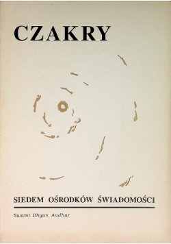 Czakry Siedem ośrodków świadomości