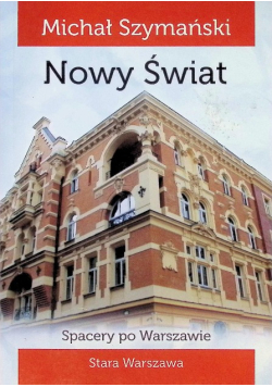 Spacery po Warszawie Nowy Świat