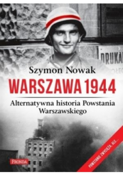 Warszawa 1944 Alternatywna historia Powstania Warszawskiego