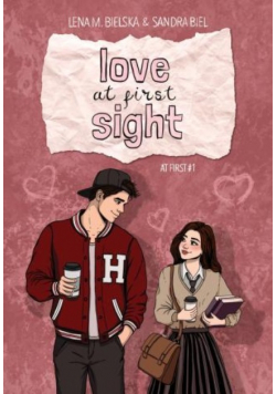Love At First Sight. At First. Tom 1