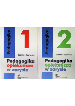 Pedagogika opiekuńcza w zarysie Tom I i II