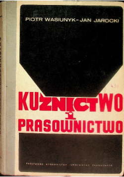 Kuźnictwo i prasownictwo