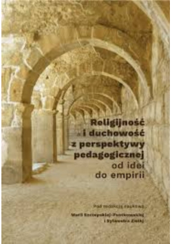 Religijność i duchowość z perspektywy pedagogiczne