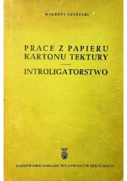 Prace z papieru kartonu tektury Introligatorstwo
