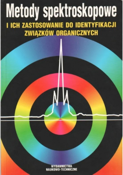 Metody spektroskopowe i ich zastosowanie do identyfikacji związków organicznych
