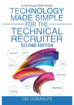 Technology Made Simple for the Technical Recruiter