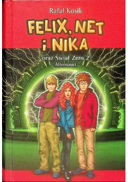 Felix Net i Nika oraz Świat Zero 2 Alternauci