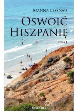 Oswoić Hiszpanię Tom I