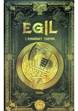 Egil i Krwawy Topór Mitologia Nordycka
