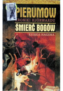 Kroniki Hjorwardu Śmierć Bogów księga Hagena