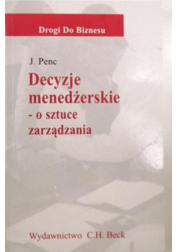 Decyzje menedżerskie o sztuce zarządzania