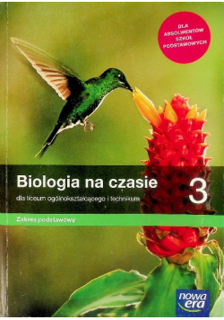 Biologia na czasie 3 Podręcznik dla liceum ogólnokształcącego i technikum Zakres podstawowy