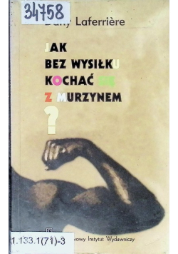 Jak bez wysiłku kochać się z murzynem